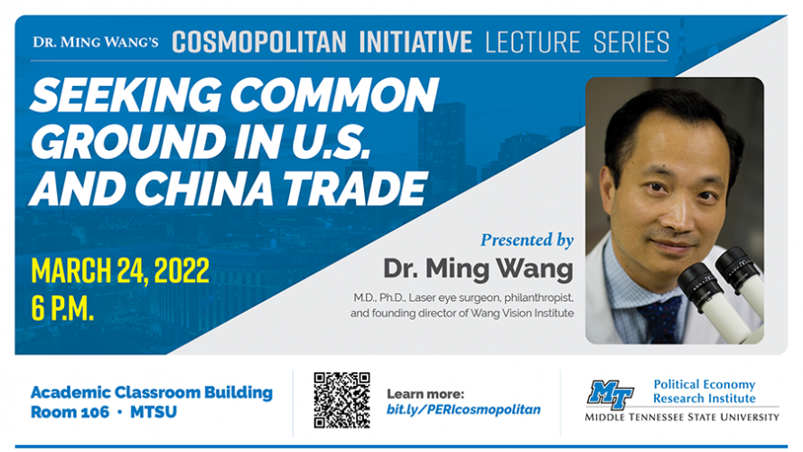 Dr. Ming Wang’s Cosmopolitan Initiative Lecture Series: “Seeking Common Ground in U.S. and China Trade”