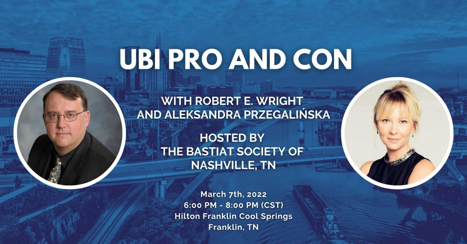 AIER Bastiat Society: “UBI Pro and Con” with Robert E. Wright and Aleksandra Przegali, ska